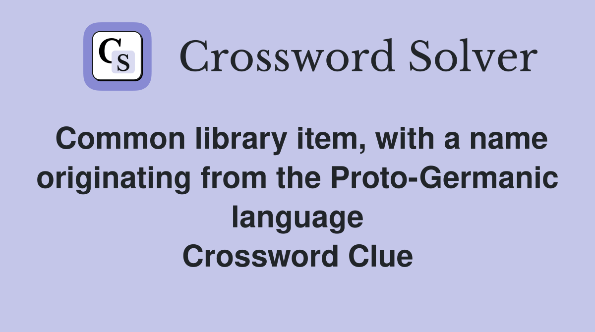 Common library item, with a name originating from the ProtoGermanic